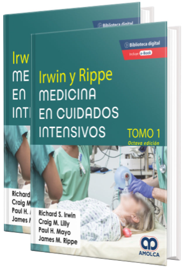 Richard S. Irwin. Medicina en Cuidados Intensivos.  8ª edición Tomos 1 y 2. 8a. ed. 2021