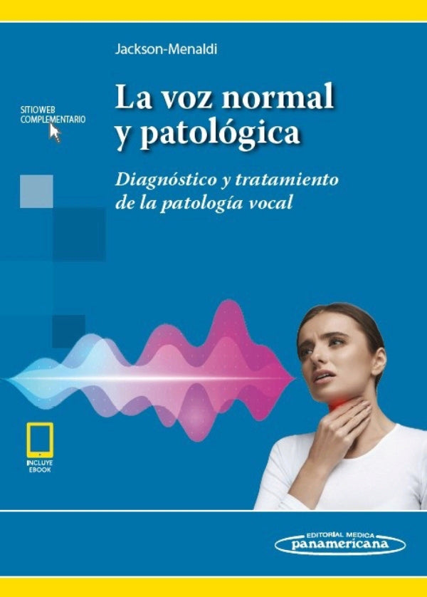 Jackson A. María Cristina. La voz normal y patológica. Diagnóstico y tratamiento de la patología vocal. 1a ed. 1a ed. 2019