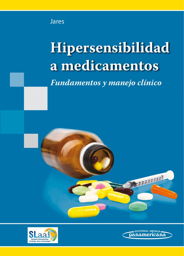 Jares. Edgardo José. Hipersensibilidad a medicamentos. Fundamentos y manejo clínico. 1a ed. 2017
