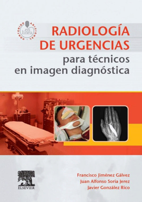 Jiménez Gálvez, F., Radiología de urgencias para técnicos en imagen diagnóstica © 2015