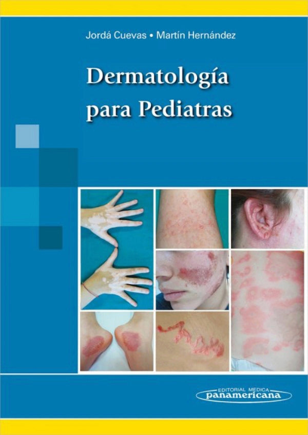 Jordá Cuevas. Esperanza. Dermatología para pediatras. 1a ed. 2013