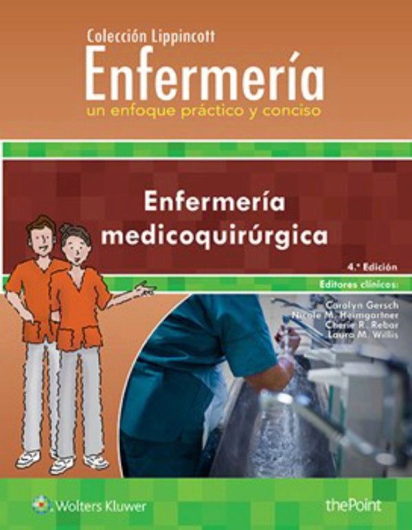 Gersch Enfermería. Un enfoque práctico y conciso: Enfermería medicoquirúrgica. 4a. ed. 2017