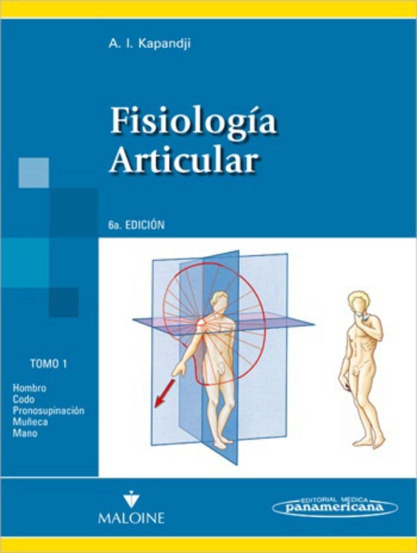 Kapandji. Fisiología Articular Tomo 1. 6a Reimpresión ed. 2007