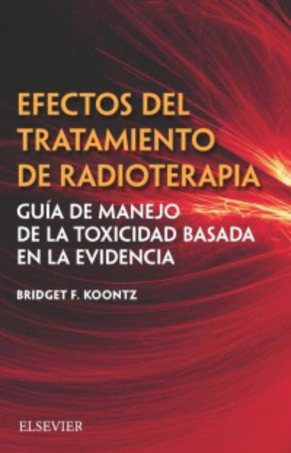 Koontz, B. F., Efectos del tratamiento de radioterapia. 1a. ed.2019