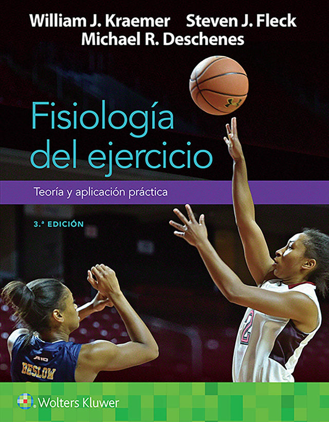 Kraemer J. William. Fisiología del Ejercicio. Teoría Y Aplicación Práctica. 3a ed. 2022