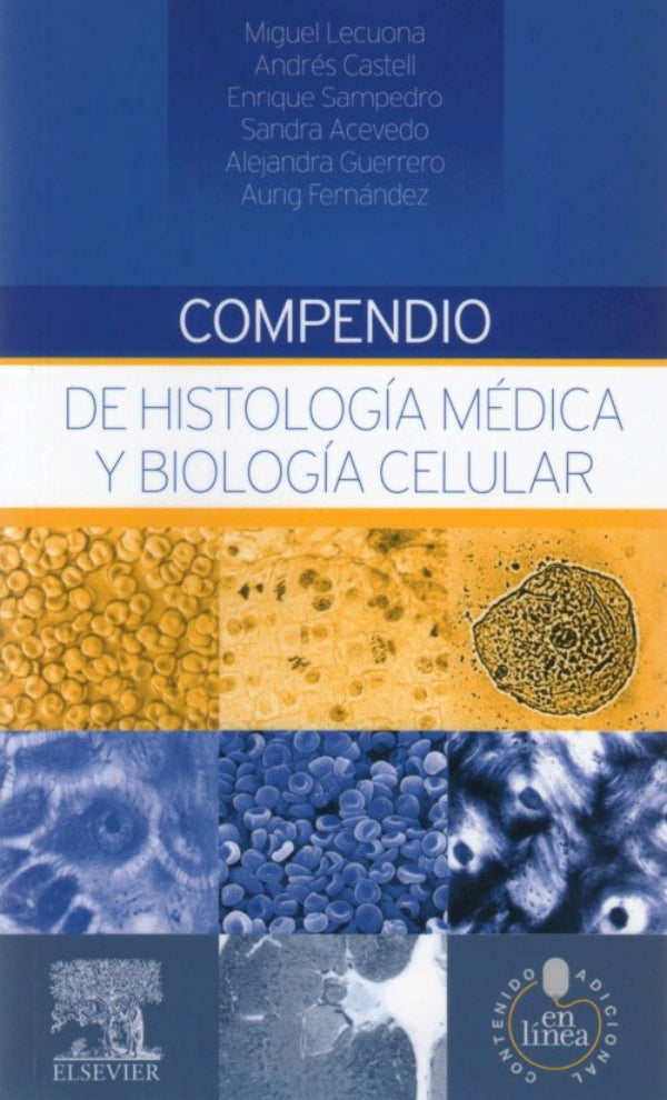 Lecuona, M., Compendio de histología médica y biología celular. 1a.  ed.2015