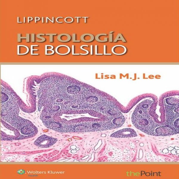 Lee Lisa M.J. Histología de bolsillo. 1a ed.  2014