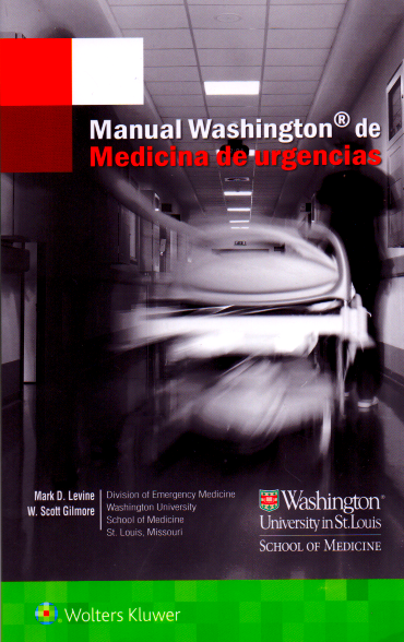 Levine D. Mark. Manual Washington de medicina de urgencias. 1a. ed. 2018