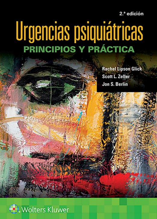 Lipson Glick Rachel. Urgencias psiquiátricas: Principios y práctica. 1a. ed. 2021