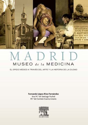 López-Ríos, F., Madrid. Museo de la Medicina. 1a. ed.2011