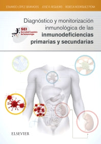 López-Granados, E., Diagnóstico y monitorización inmunológica de las inmunodeficiencias primarias y secundarias. 1a ed. © 2017
