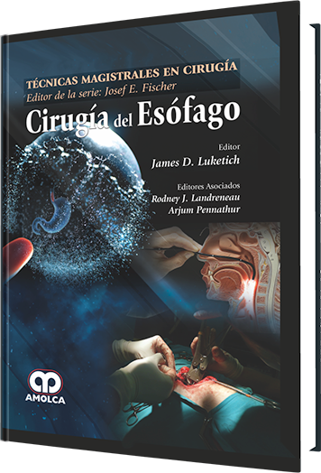 James D. Luketich. Técnicas Magistrales en Cirugía del Esófago. 1a. ed. 2015