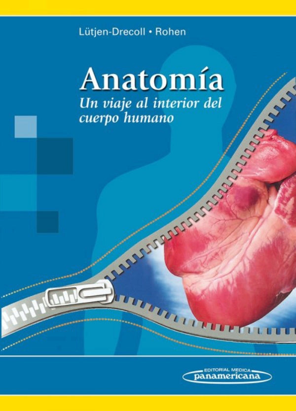 Lutjen Drecoll. Elke  Anatomía. Un viaje al interior del cuerpo humano 1ra ed. 2012