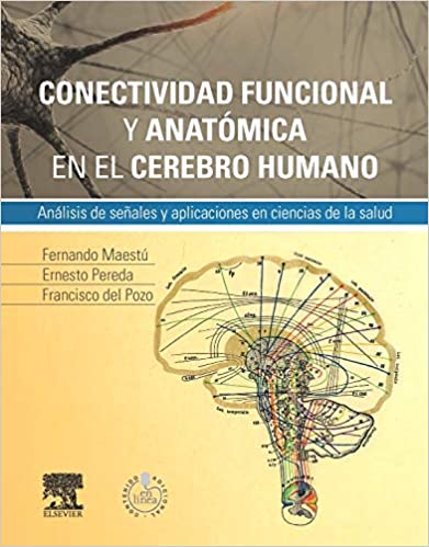 Maestú, F., Conectividad funcional y anatómica en el cerebro humano © 2015