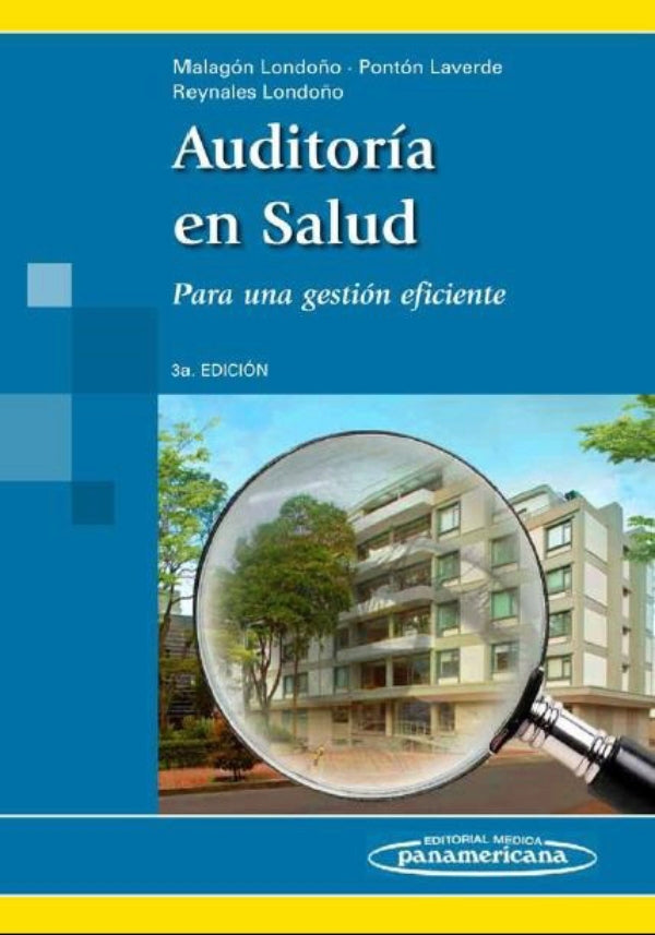Malagón Londoño. Gustavo. Auditoria en Salud. Para una gestión eficiente. 3a ed. 2014