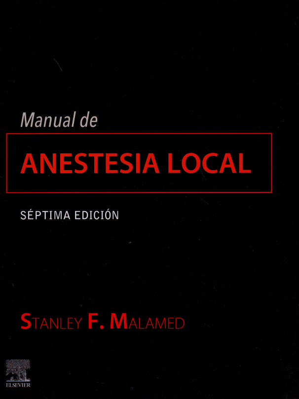 Malamed F. Stanley. Manual de Anestesia local. 7a. ed.2020