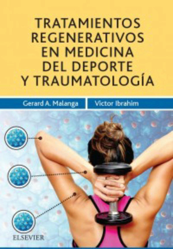 Malanga G.A., Tratamientos regenerativos en medicina del deporte y traumatología. 1a  ed.2019