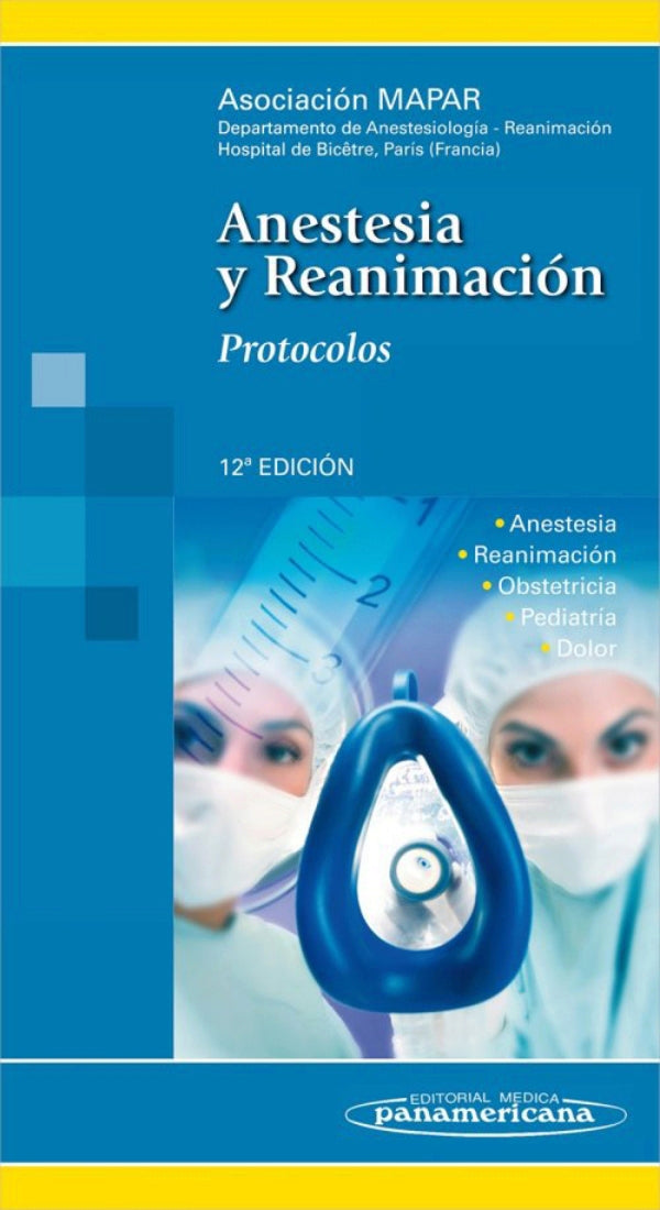 MAPAR. Anestesia y reanimación. Protocolos. 12a ed. 2013