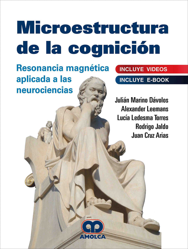 Julian C. Marino Dávolos. Microestructura de la Cognición. Resonancia Magnética Aplicada a las Neurociencias. Incluye E-Book y videos. 1a. ed. 2019