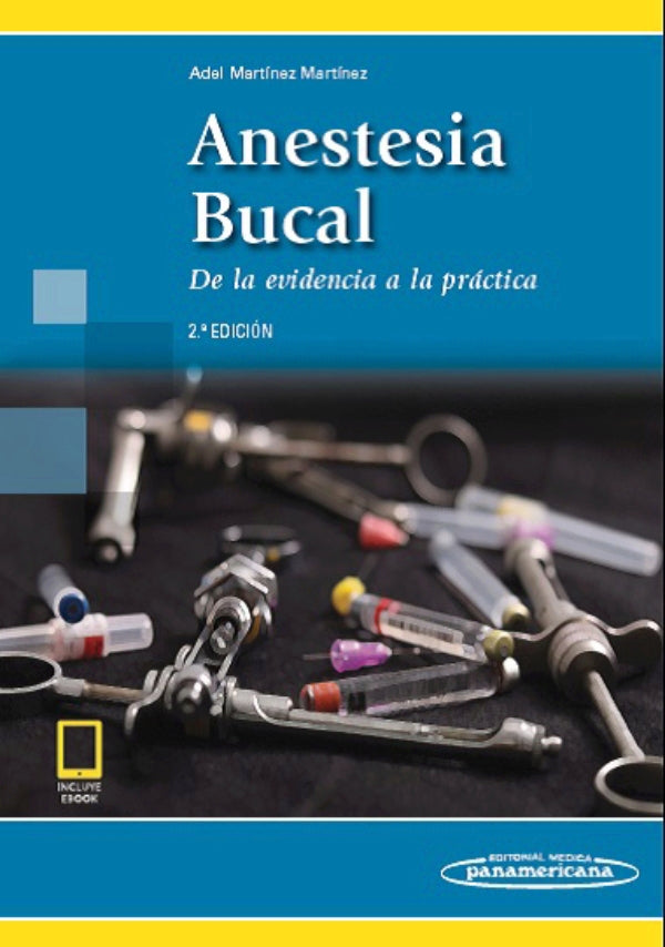 Martínez Martínez. Adel Alfonso. Anestesia Bucal. De la evidencia a la práctica. 2a ed.