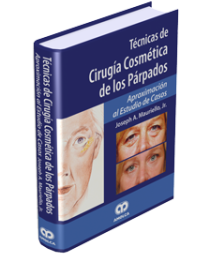 Joseph A. Mauriello, Jr. Técnicas de Cirugía  Cosmética de los Parpados. 1a. ed. 2007