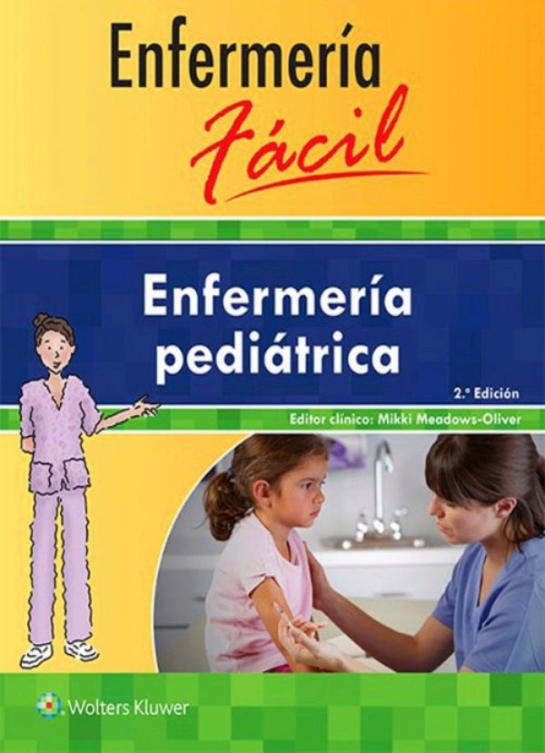 Meadows-Oliver. Mikki. Enfermería fácil. Enfermería pediátrica. 2a. ed. 2016