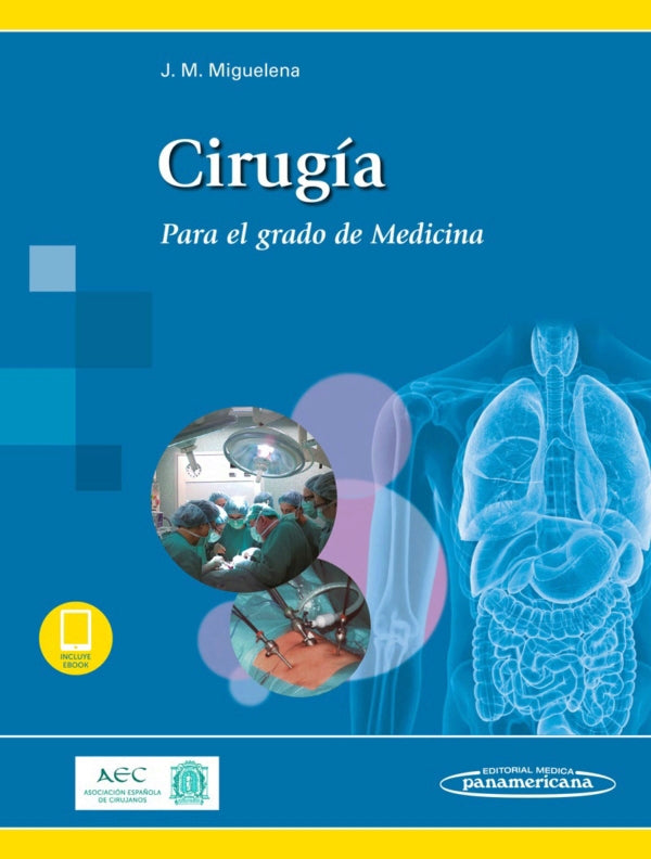 J. M. Miguelena. Cirugía. Para el grado de medicina. 1a. ed. 2019