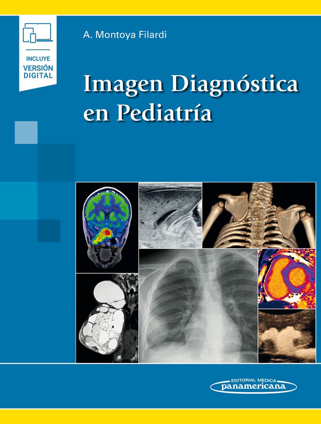 Montoya Filardi. Alejandro. Imagen Diagnóstica en Pediatría. 1ra ed. 2021