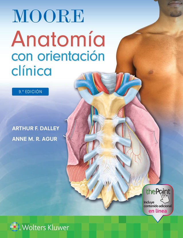 Moore L. Keith. Anatomía con Orientación Clínica. 9a ed. 2022