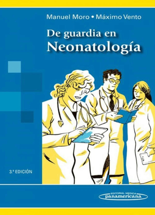 Moro Serrano. Manual De Guardia en Neonatología. 3ra ed  2016