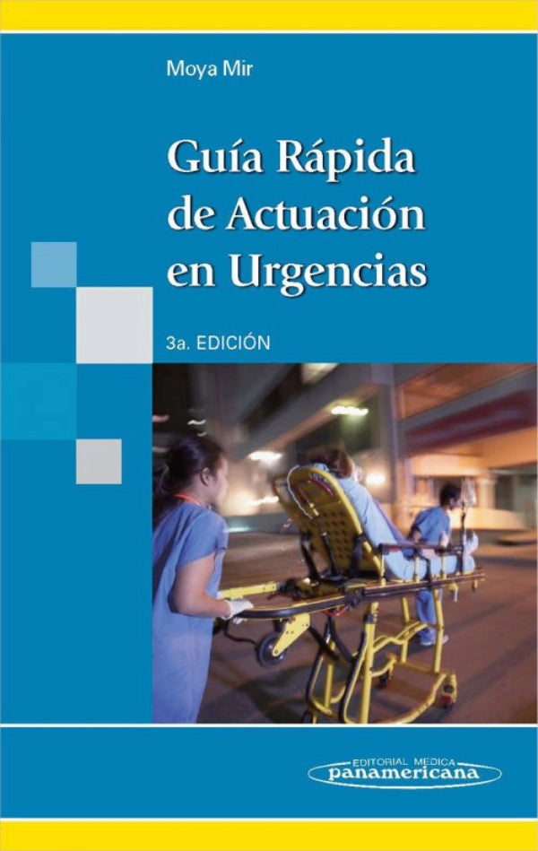 Moya Mir. Guía rápida de actuación en urgencias. 3a ed. 2012.