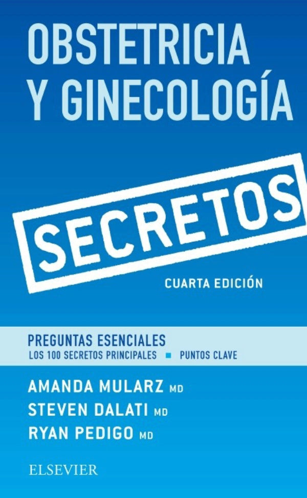 Mularz, Armanda.  Obstetricia y Ginecología. Secretos 4a ed. 2017