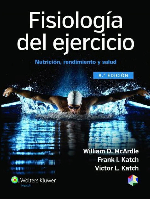 McArdle D. William. Fisiología del ejercicio. 8a. ed. 2015