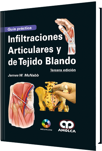James W. McNabb. Guía Práctica Infiltraciones Articulares. 3a. ed. 2017