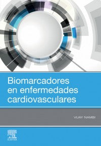 Nambi. Vijay. Biomarcadores en enfermedades vasculares. 1ra ed. 2020