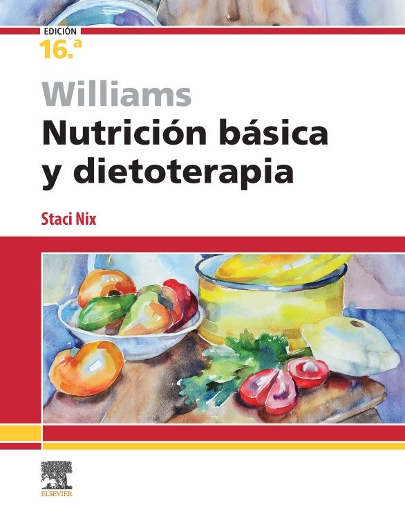 Nix McIntosh Staci. Williams. Nutrición básica y dietoterapia. 16a ed. 2022