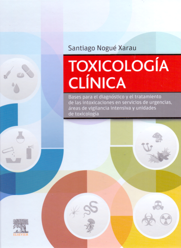 Nogué Xarau. Santiago. Toxicología clínica 1a ed. 2019