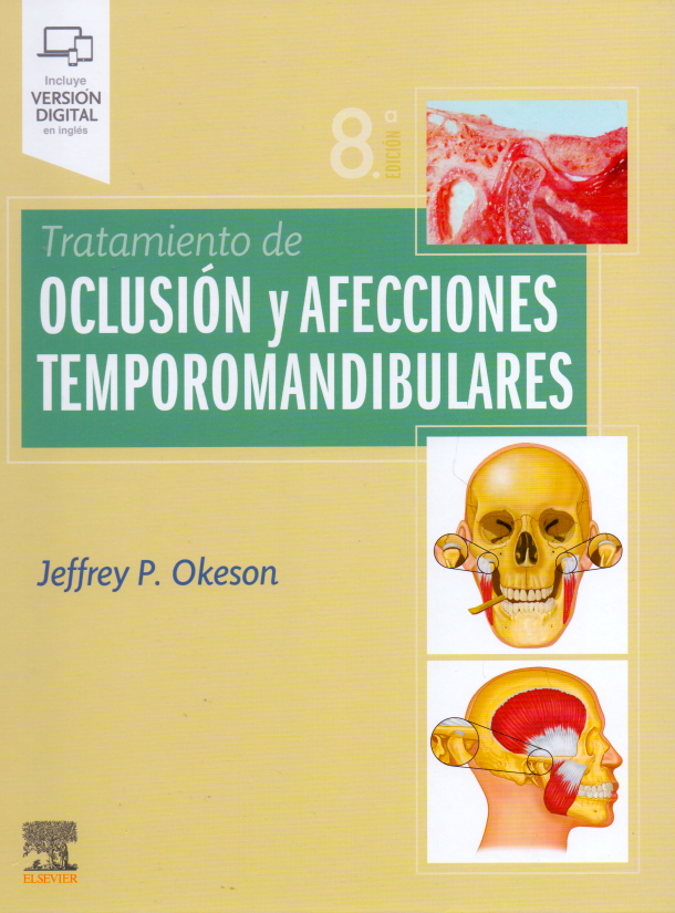 Okeson P. Jeffrey. Tratamiento de oclusión y afecciones temporomandibulares 8va ed. 2020
