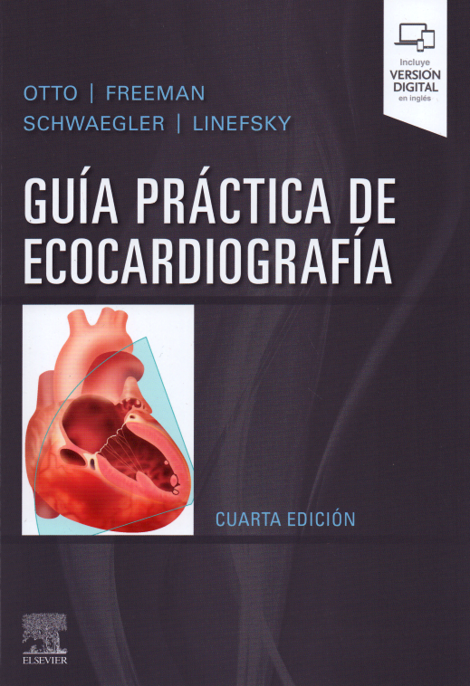 Otto M. Catherine. Guía práctica de ecocardiografía. 4ta ed. 2020