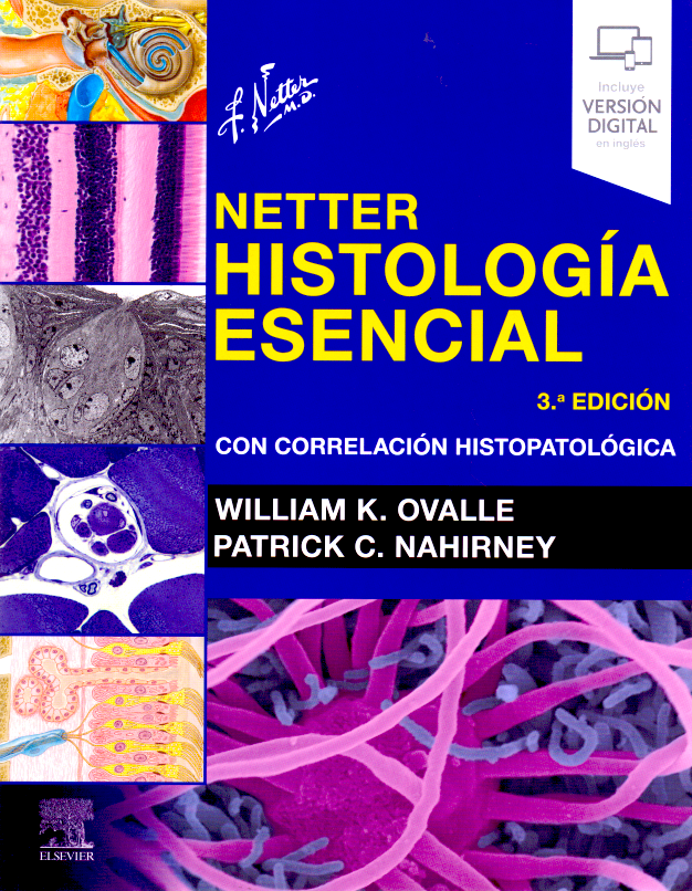 Ovalle K. William. Netter. Histología esencial. 3ra ed. 2021
