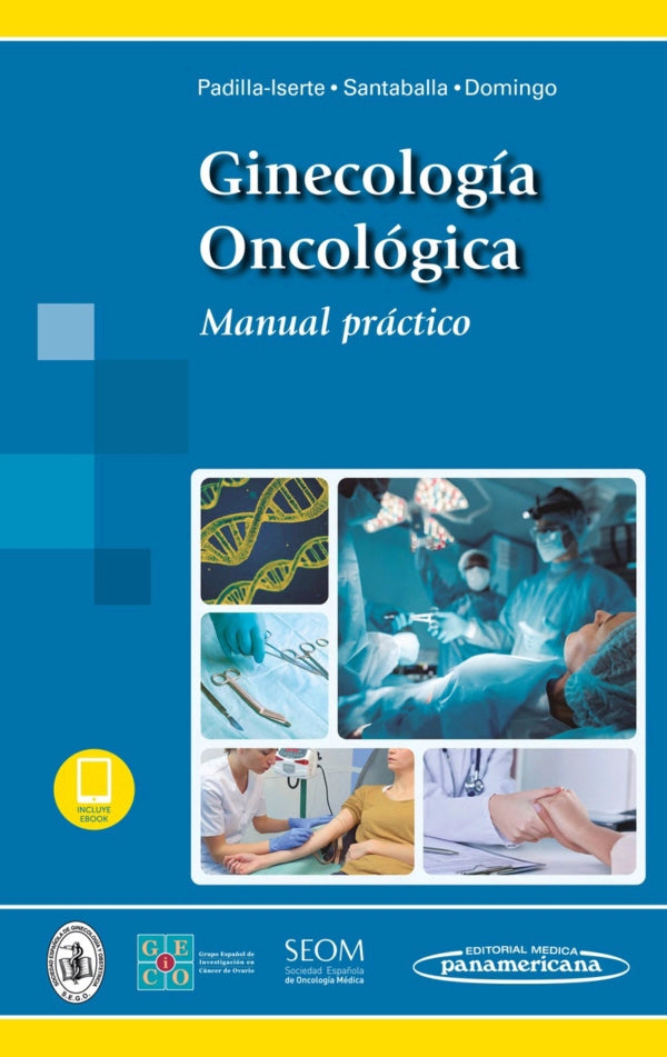 Padilla-Iserte. Ginecología Oncológica. Manual practico. 1a ed. 2018