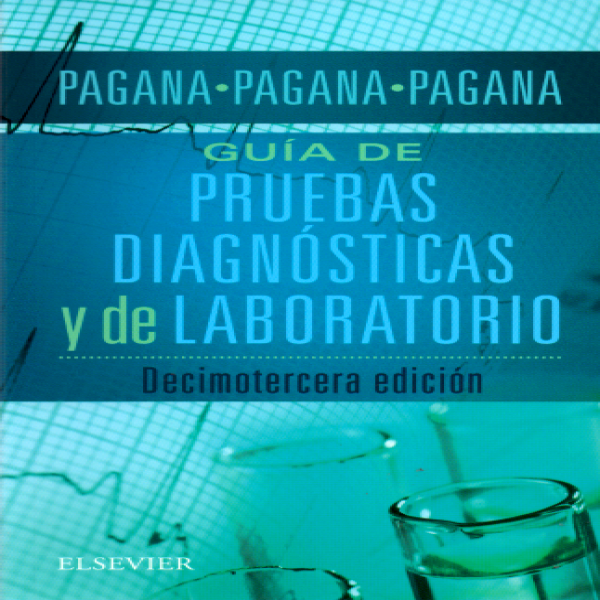 Pagana, K.D., Guía de pruebas diagnósticas y de laboratorio 13 ed. © 2017