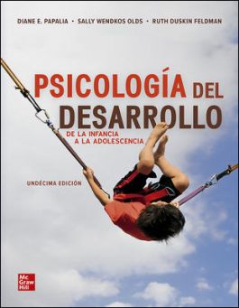 PAPALIA. PSICOLOGIA DEL DESARROLLO. 11a. ed. 2019