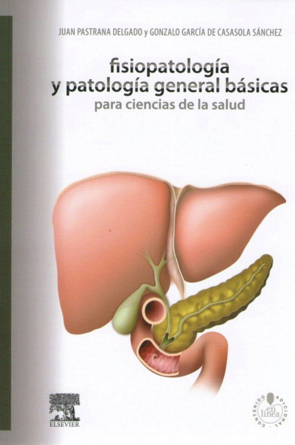 Pastrana, J., Fisiopatología y patología general básicas para ciencias de la salud © 2013 R 2019