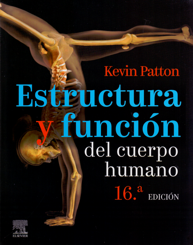 Patton T. Kevin. Estructura y función del cuerpo humano. 16a ed. 2021.