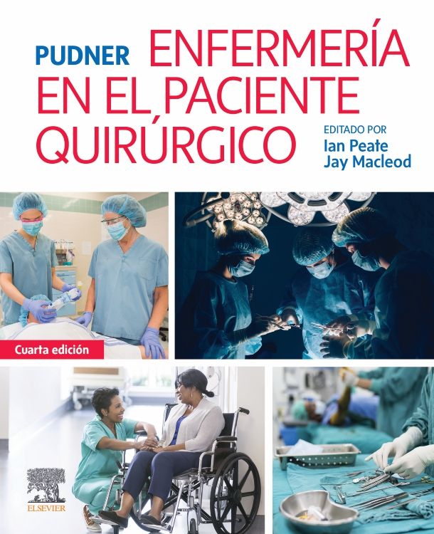 Peate Ian. Pudner. Enfermería en el paciente quirúrgico. 4a ed. 2022