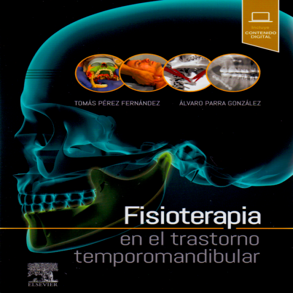 Pérez Fernández, Tomas. Fisioterapia en el trastorno temporomandibular 1ra ed. 2019
