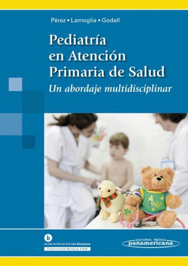 Pérez Pérez. Isabel. Pediatría en Atención Primaria de la Salud. Un abordaje multidisciplinar. 1a ed.