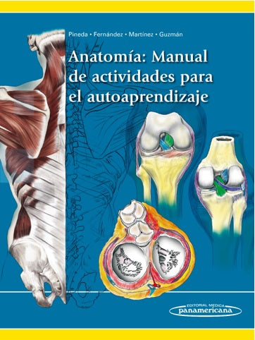 Pineda Martínez Diego. Anatomía: Manual de actividades para el autoaprendizaje. 1a ed. 2021