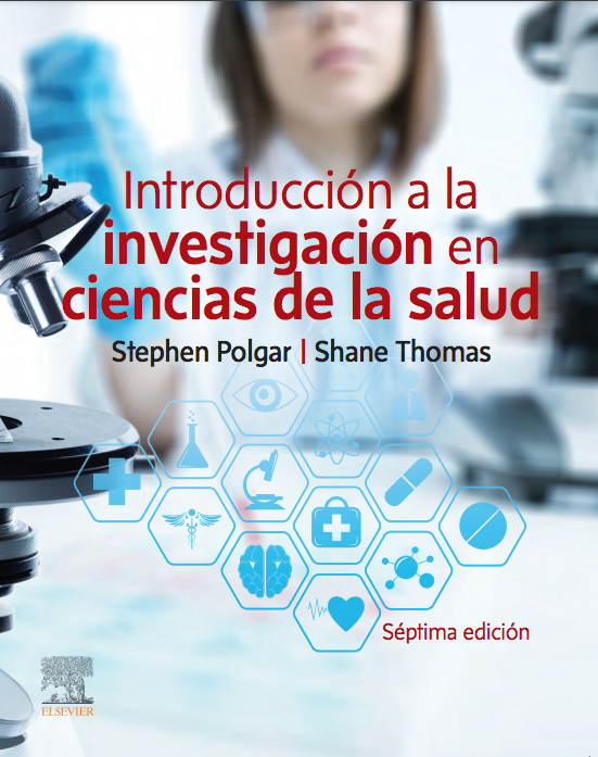 Polgar, Stephen. Introducción a la investigación en ciencias de la salud 7a ed. 2021